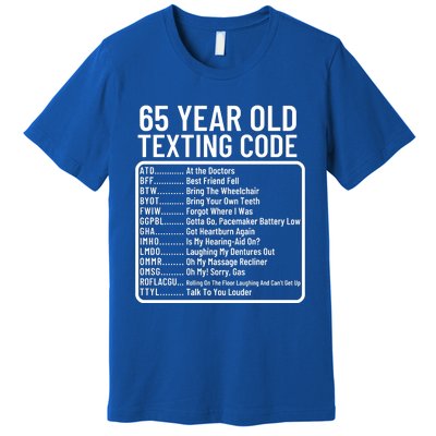 Funny 65 Year Old Texting Code Birthday Premium T-Shirt