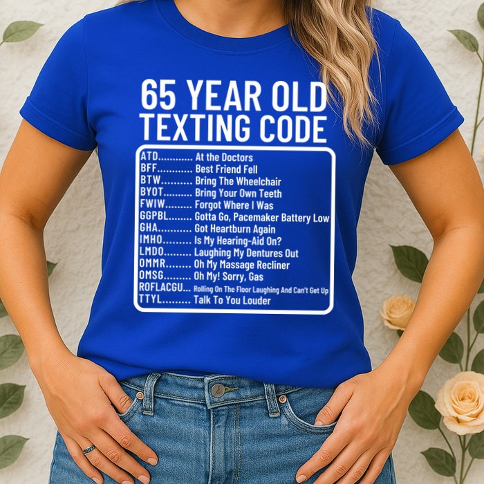 Funny 65 Year Old Texting Code Birthday Womens T-Shirt