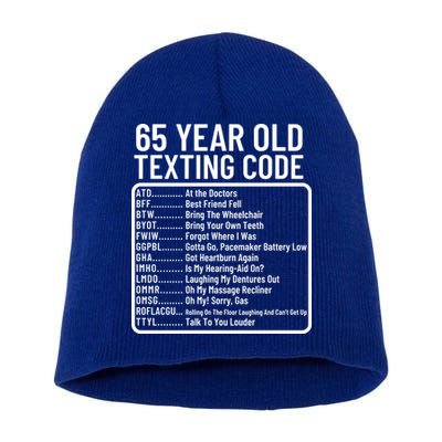 Funny 65 Year Old Texting Code Birthday Short Acrylic Beanie
