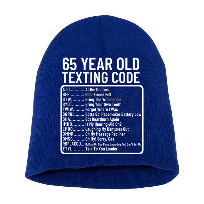 Funny 65 Year Old Texting Code Birthday Short Acrylic Beanie