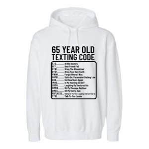 Funny 65 Year Old Texting Code Birthday Garment-Dyed Fleece Hoodie