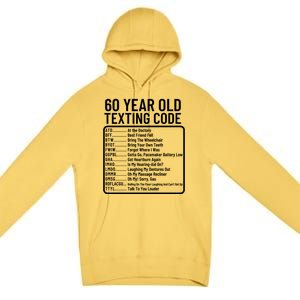 Funny 60 Year Old Texting Code Birthday Premium Pullover Hoodie