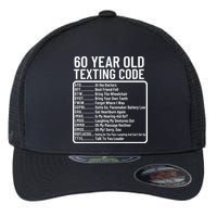 Funny 60 Year Old Texting Code Birthday Flexfit Unipanel Trucker Cap