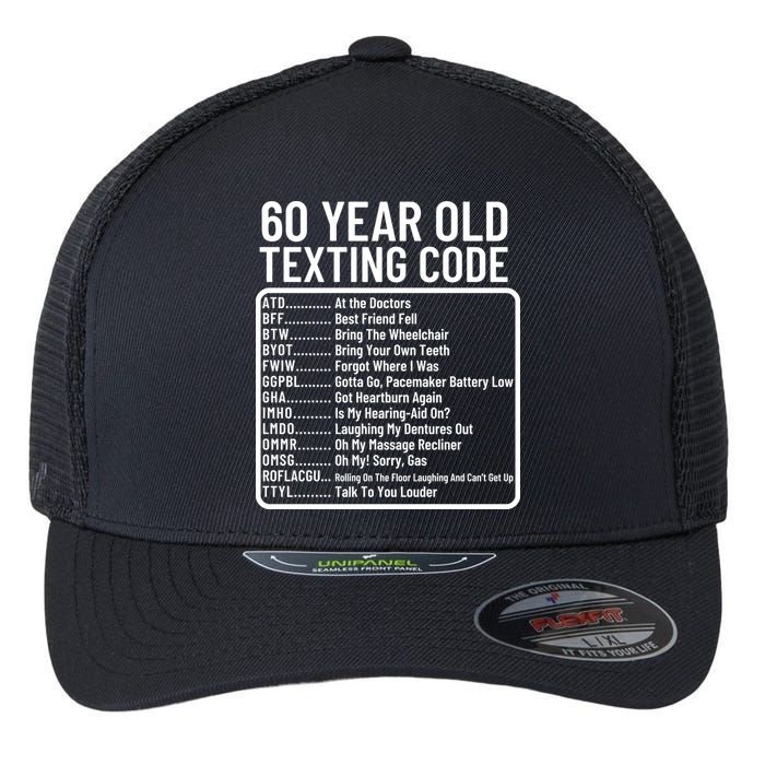 Funny 60 Year Old Texting Code Birthday Flexfit Unipanel Trucker Cap
