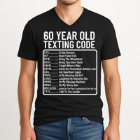 Funny 60 Year Old Texting Code Birthday V-Neck T-Shirt
