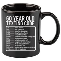 Funny 60 Year Old Texting Code Birthday 11oz C Handle Ceramic Mug