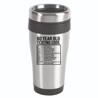 Funny 60 Year Old Texting Code Birthday 16oz Travel Tumbler