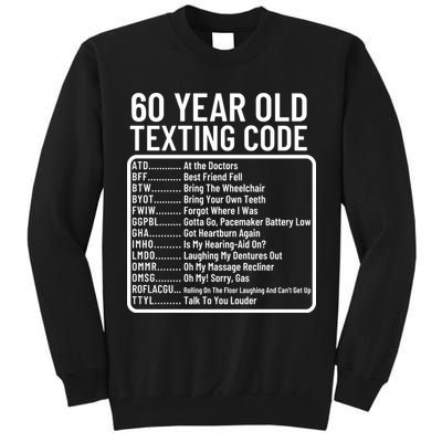 Funny 60 Year Old Texting Code Birthday Tall Sweatshirt