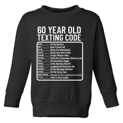 Funny 60 Year Old Texting Code Birthday Toddler Sweatshirt