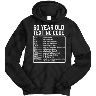 Funny 60 Year Old Texting Code Birthday Tie Dye Hoodie