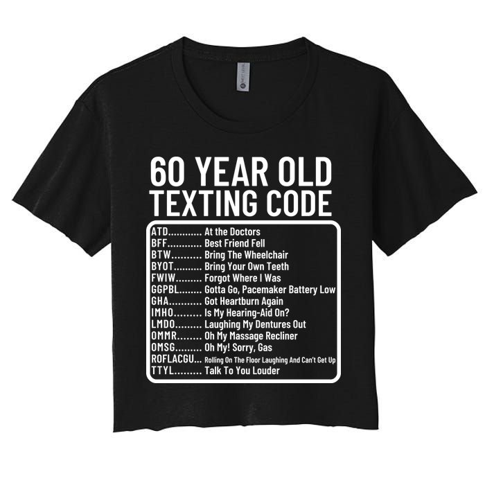 Funny 60 Year Old Texting Code Birthday Crop Top