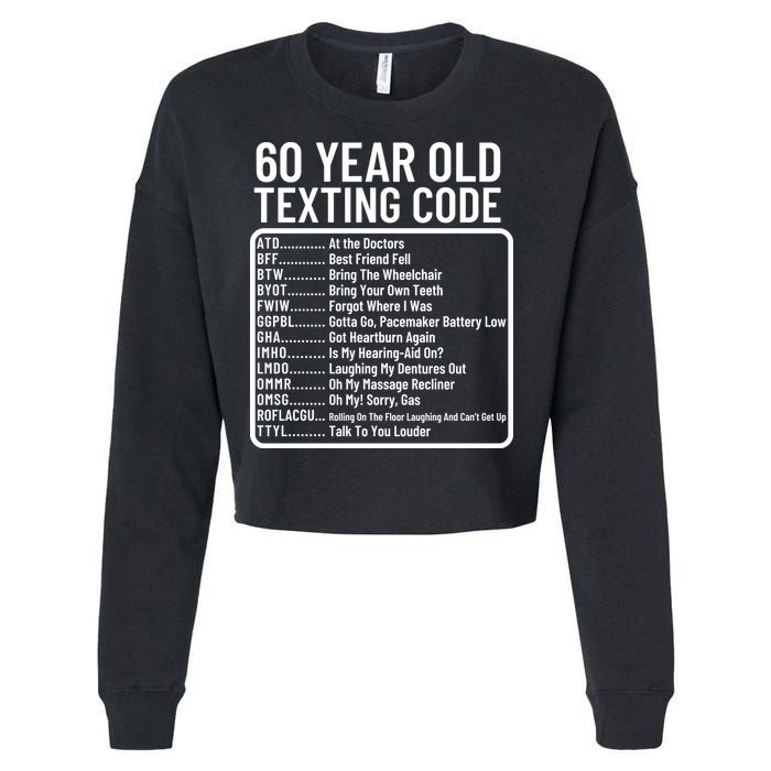 Funny 60 Year Old Texting Code Birthday Cropped Pullover Crew