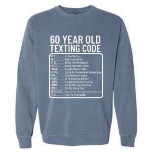 Funny 60 Year Old Texting Code Birthday Garment-Dyed Sweatshirt