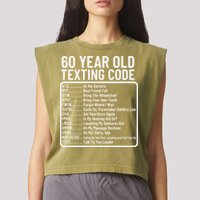 Funny 60 Year Old Texting Code Birthday Garment-Dyed Women's Muscle Tee