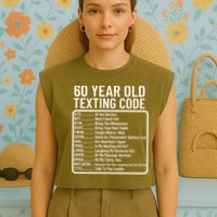 Funny 60 Year Old Texting Code Birthday Garment-Dyed Women's Muscle Tee