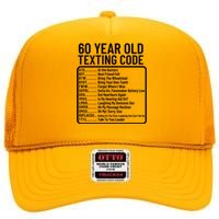 Funny 60 Year Old Texting Code Birthday High Crown Mesh Back Trucker Hat