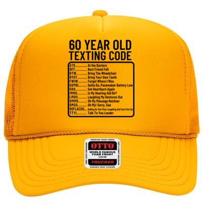 Funny 60 Year Old Texting Code Birthday High Crown Mesh Back Trucker Hat