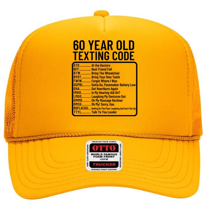 Funny 60 Year Old Texting Code Birthday High Crown Mesh Back Trucker Hat