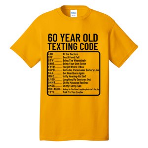 Funny 60 Year Old Texting Code Birthday Tall T-Shirt