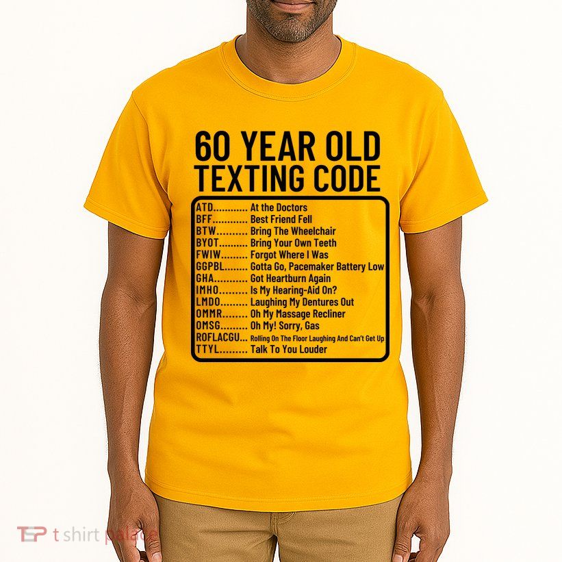 Funny 60 Year Old Texting Code Birthday Tall T-Shirt