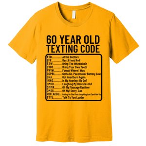 Funny 60 Year Old Texting Code Birthday Premium T-Shirt