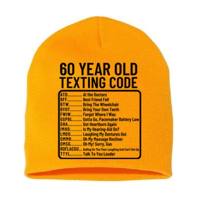 Funny 60 Year Old Texting Code Birthday Short Acrylic Beanie