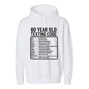 Funny 60 Year Old Texting Code Birthday Garment-Dyed Fleece Hoodie