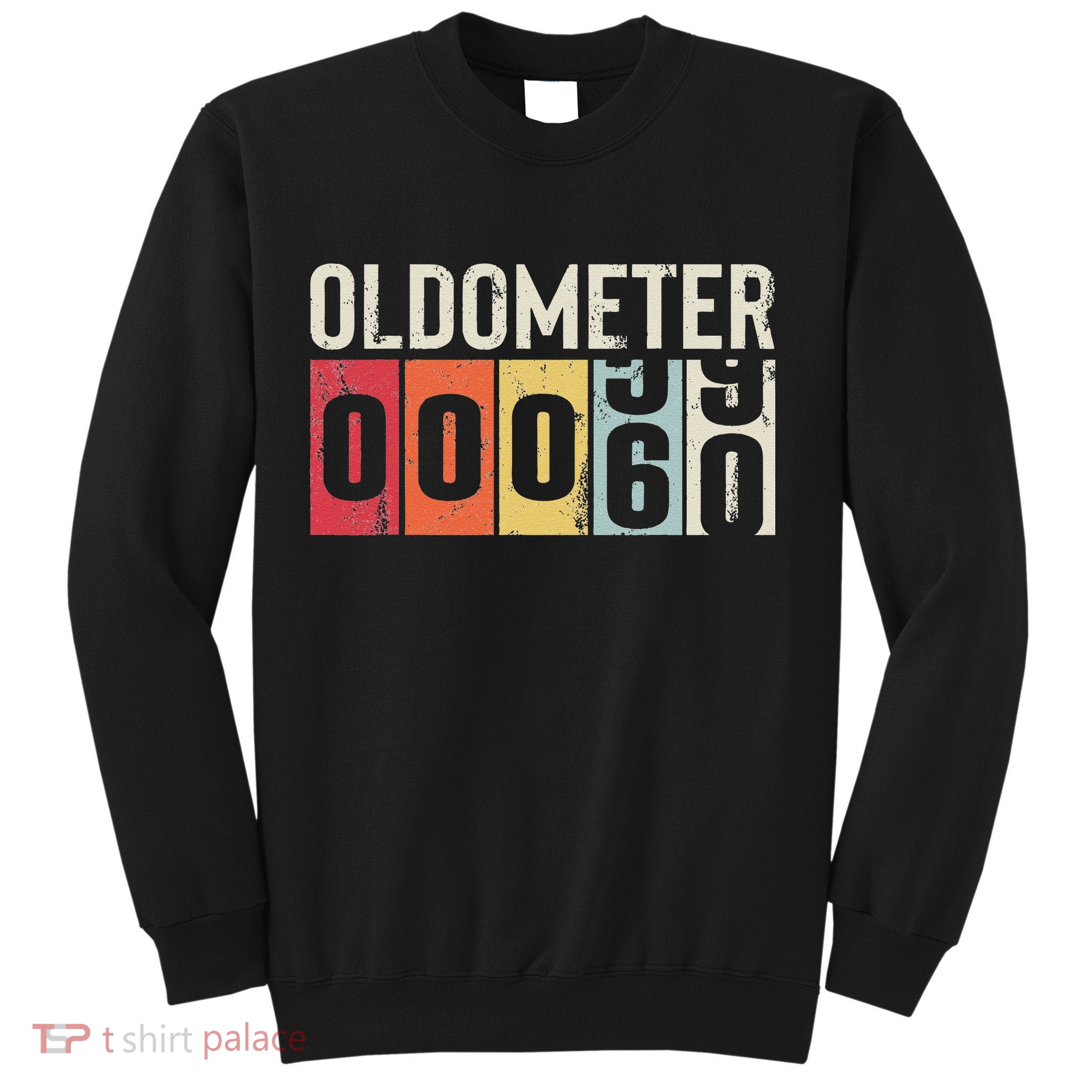 Funny 60 Years Old Oldometer Vintage 60th Birthday Odometer Sweatshirt