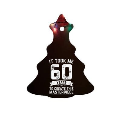 Funny 60 Years Old Joke 60th Birthday Gag Gift Idea Shirt Ceramic Tree Ornament