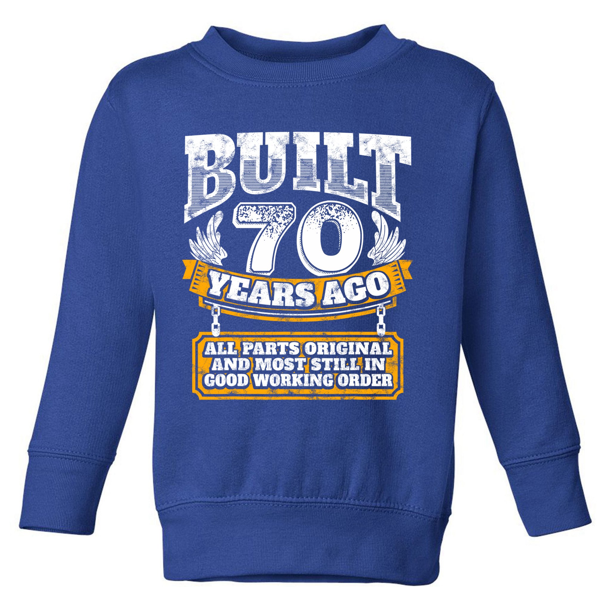 Funny 70th Birthday Gift BDay Gift Saying Age 70 Year Joke Toddler Sweatshirt
