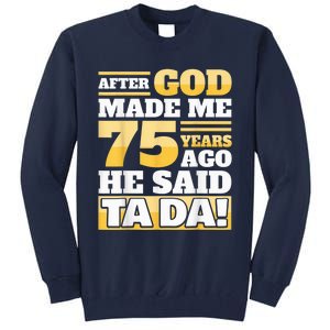 Funny 75th Birthday Present - 75 Years Tall Sweatshirt