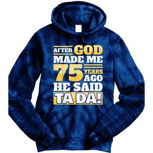 Funny 75th Birthday Present - 75 Years Tie Dye Hoodie