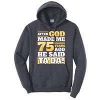 Funny 75th Birthday Present - 75 Years Tall Hoodie