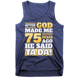 Funny 75th Birthday Present - 75 Years Tank Top