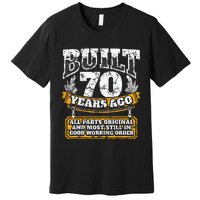 Funny 70th Birthday B Day Gift Saying Age 70 Year Joke Premium T-Shirt