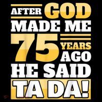 Funny 75th Birthday 75 Years Tall T-Shirt
