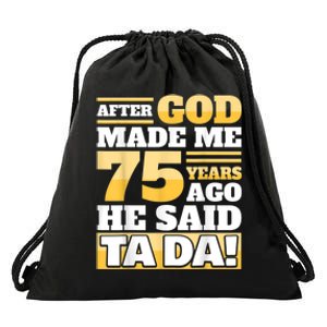 Funny 75th Birthday 75 Years Drawstring Bag