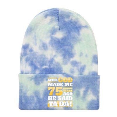 Funny 75th Birthday 75 Years Tie Dye 12in Knit Beanie