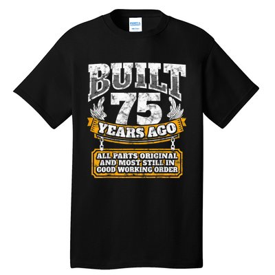 Funny 75th Birthday Present Shirt B-Day Gift Saying Age 75 Year Joke Tall T-Shirt