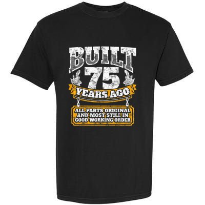 Funny 75th Birthday Present Shirt B-Day Gift Saying Age 75 Year Joke Garment-Dyed Heavyweight T-Shirt