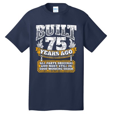 Funny 75th Birthday Present Shirt B-Day Gift Saying Age 75 Year Joke Tall T-Shirt