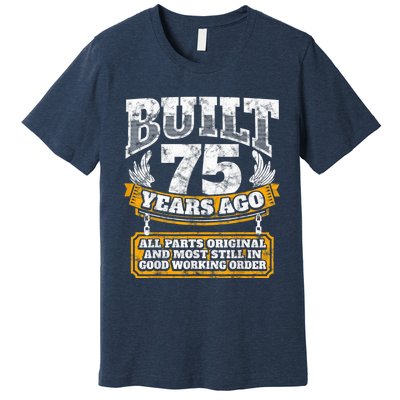 Funny 75th Birthday Present Shirt B-Day Gift Saying Age 75 Year Joke Premium T-Shirt