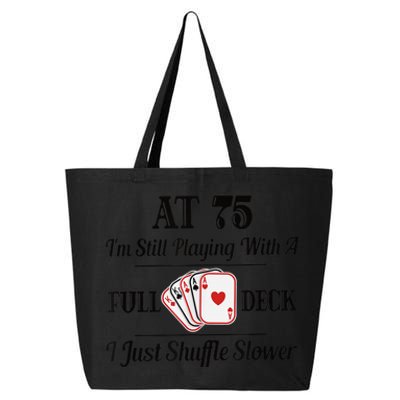 Funny 75th Birthday Present Gift  - 75 Year Old Cards Shirt 25L Jumbo Tote