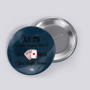 Funny 75th Birthday Present Gift  - 75 Year Old Cards Shirt Button