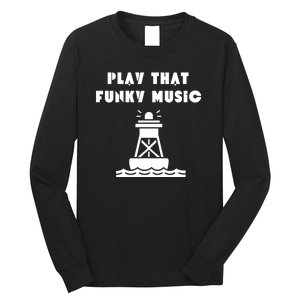 Funny 70s Retro Disco Play That Funky Music Long Sleeve Shirt