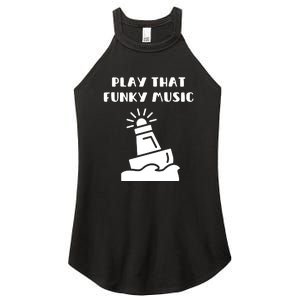 Funny 70s Retro Disco Play That Funky Music Women's Perfect Tri Rocker Tank