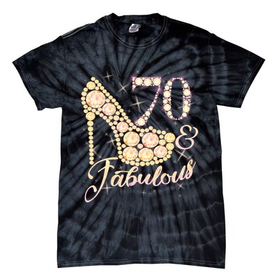 Fabulous & 70 Sparkly Heel 70th Birthday Tie-Dye T-Shirt