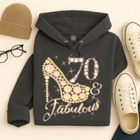 Fabulous & 70 Sparkly Heel 70th Birthday Hoodie