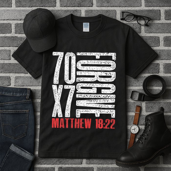 Forgive 70 X 7 Times Seventy Times Seven Jesus Matthew 1822 Tall T-Shirt