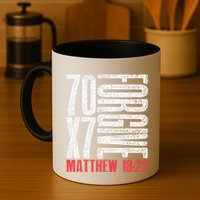 Forgive 70 X 7 Times Seventy Times Seven Jesus Matthew 1822 Mug
